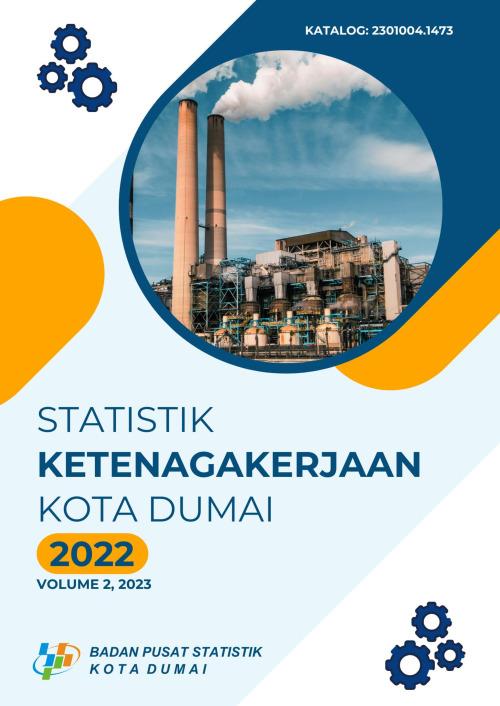 Statistik Ketenagakerjaan Kota Dumai 2022